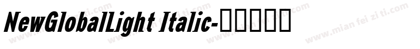 NewGlobalLight Italic字体转换